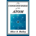 The Consciousness of the Atom
