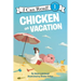 Chicken on Vacation