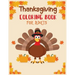 Thanksgiving coloring book adult: Featuring Thanksgiving and Fall Designs to Color (Adults Thanksgiving Coloring Books) 8.5x11 inches
