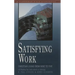 Satisfying Work: Christian Living from Nine to Five