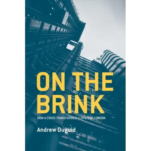 On the Brink: How a Crisis Transformed Lloyd's of London