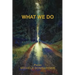 What We Do