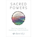 Sacred Powers: The Five Secrets to Awakening Transformation
