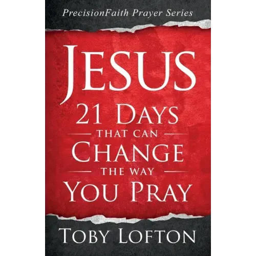 Jesus: 21 Days That Can Change the Way You Pray