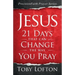 Jesus: 21 Days That Can Change the Way You Pray