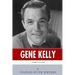 American Legends: The Life of Gene Kelly