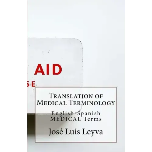 Translation of Medical Terminology: English-Spanish Medical Terms