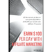 Earn $100 per day with Affiliate Marketing: All the secrets on how to earn from $20,000 to $100,000 per month with Affiliate Programs