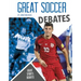 Great Soccer Debates