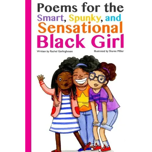 Poems for the Smart, Spunky, and Sensational Black Girl