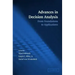 Advances in Decision Analysis: From Foundations to Applications