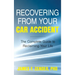 Recovering from Your Car Accident: The Complete Guide to Reclaiming Your Life