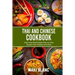 Thai And Chinese Cookbook: Asian Food Made Simple With 140 Tasty Recipes From Thailand And China