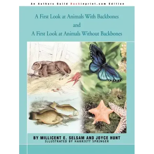 A First Look at Animals With Backbones and A First Look at Animals Without Backbones