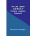 The Life, Letters and Work of Frederic Leighton. Volume I