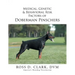 Medical, Genetic & Behavioral Risk Factors of Doberman Pinschers