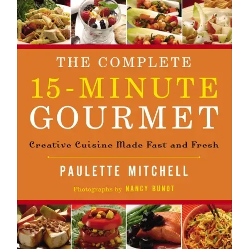 Complete 15 Minute Gourmet Softcover