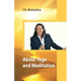 About Yoga and Meditation: A Lecture at a Session of the University of Life Ethics by T. N. Mickushina March 27, 2015