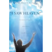 I Saw Heaven! Life Changing Conversations with My Brother After His Near Death Experience