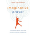 Imaginative Prayer: A Yearlong Guide for Your Child's Spiritual Formation