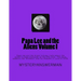 Papa Lee and the Aliens Volume I: Papa Lee and the Aliens Volume I tells about the author's close encounter of the fifth kind. The book explains the "