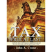 Tax Free at Last: A call to the American voters to tell Congress to simplify the tax law, give TAX FREEDOM TO MILLIONS, and then to get their hands ar