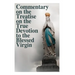 Commentary on the Treatise on the True Devotion to the Blessed Virgin
