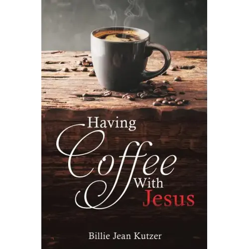 Having Coffee With Jesus