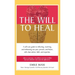 The Will to Heal: A self-care guide to reflecting, resolving, and embracing our past, present, and future, with clear advice, faith, and expertise