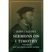 John Calvin's Sermons on 1 Timothy: Volume 2