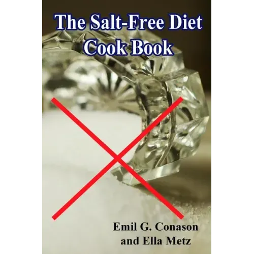 The Salt-Free Diet Cook Book