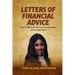 Letters of Financial Advice: How to Effectively Plan Your Personal Finance at Every Stage of Life