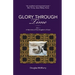 Glory Through Time, Vol. 1: A Narrative of the Kingdom of God