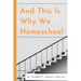 And This Is Why We Homeschool