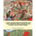 Alice's adventures in Wonderland: and, through the looking-glass & what Alice found there. By: Lewis Carroll, illustrations By: John Tenniel: (Childre