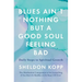 Blues Ain't Nothing But a Good Soul Feeling Bad: Daily Steps to Spiritual Growth