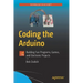 Coding the Arduino: Building Fun Programs, Games, and Electronic Projects