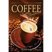 The Coffee Cookbook: Over 30 Delicious Coffee Recipes