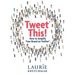 Tweet This!: How to Amplify Your Brand on Twitter