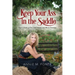 Keep Your Ass in the Saddle: How a Farm, a Fire, and Failure Led Me to Freedom