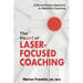The HeART of Laser-Focused Coaching: A Revolutionary Approach to Masterful Coaching