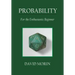 Probability: For the Enthusiastic Beginner