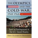 The Olympics and the Cold War, 1948-1968: Sport as Battleground in the U.S.-Soviet Rivalry