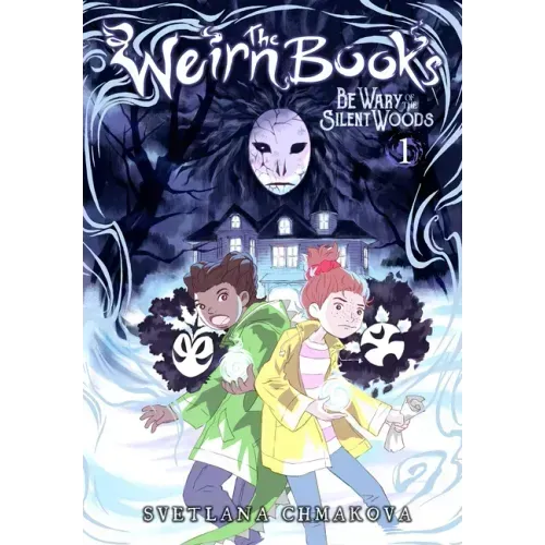 The Weirn Books, Vol. 1: Be Wary of the Silent Woods