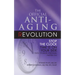The Official Anti-Aging Revolution, Fourth Ed.: Stop the Clock: Time Is on Your Side for a Younger, Stronger, Happier You