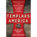 Templars in America: The Secret Legacy of Voyages to America Before Columbus