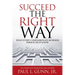 Succeed the Right Way: What Every Compassionate Business Person Must Know