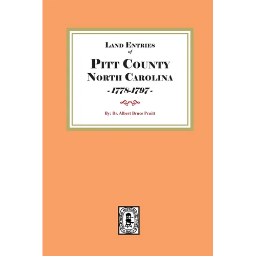 Land Entries of Pitt County, North Carolina, 1778-1797