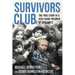 Survivors Club: The True Story of a Very Young Prisoner of Auschwitz