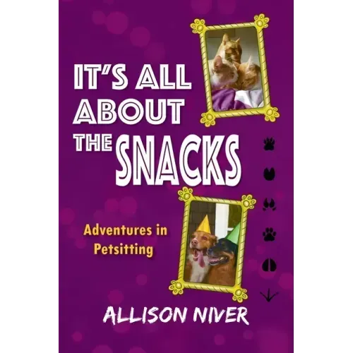 It's All About the Snacks: Adventures in Petsitting